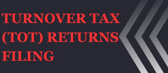 turnover tax returns filing