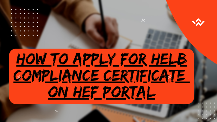 How To Apply For HELB Compliance Certificate On HEF Portal