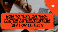 How To Turn On Two Factor Authentication On eCitizen