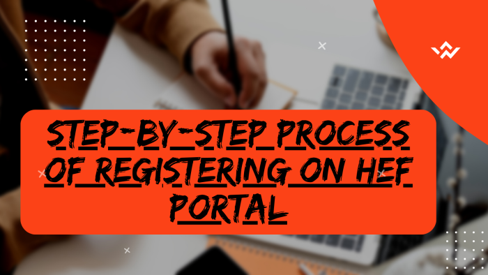Step-by-Step Process of Registering on HEF Portal
