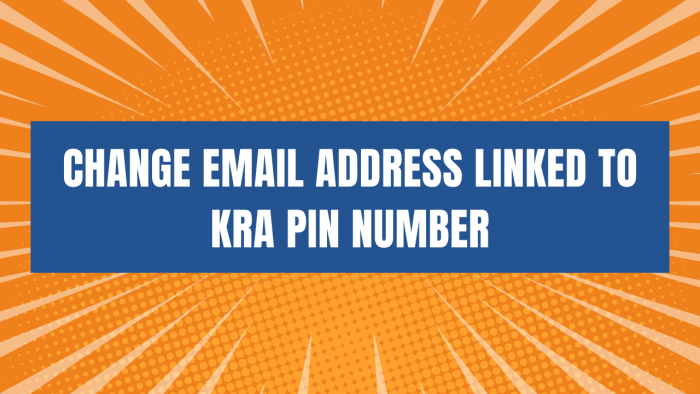 Easily change the email address linked to your KRA PIN number using CYBER.CO.KE today. Get your KRA PIN Email Address changed in 3 minutes.