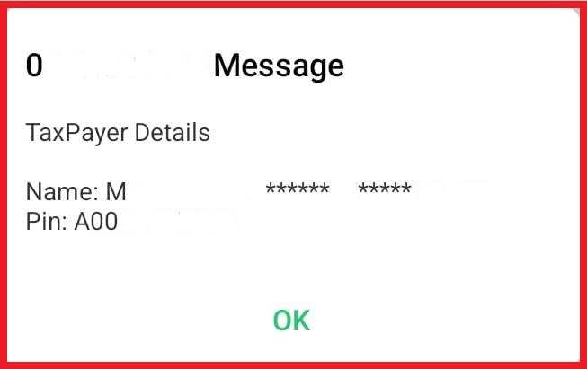 If your ID Number matches the records in the KRA database system, your taxpayer details will be displayed on the screen. You will see your full name and your KRA PIN Number on your mobile phone. This confirms that the KRA PIN Number Retrieval was successful.