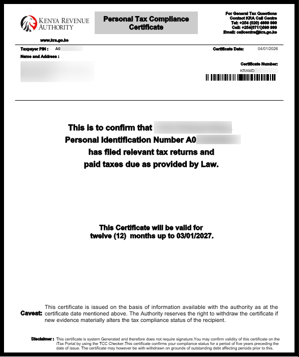 This will save a PDF copy of your KRA Tax Compliance Certificate (TCC) and you can choose to either print a hardcopy or save a softcopy of the same TCC for immediate or future usage in Kenya when required. Note that Tax Compliance Certificate is valid for a period of 12 months only and should be renewed once it has expired. 