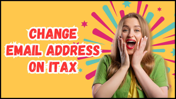 How To Change Email Address on iTax - Learn the step-by-step process that you need to follow so as to Change Email Address on iTax.