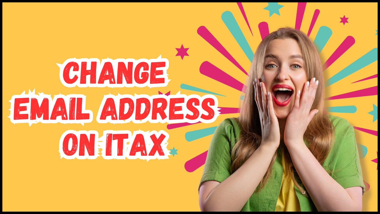How To Change Email Address on iTax - Learn the step-by-step process that you need to follow so as to Change Email Address on iTax.